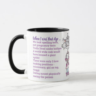 Mug Drôle Quand J'Étais Ton Âge Grand-Mère Âgée