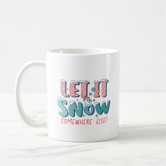 Mug Drôle Qu'Il Neige Quelque Part Autre Hiver Rose