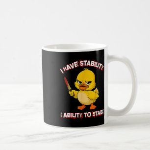 Mug Drôle Sarcastique J'Ai La Stabilité De Stab D