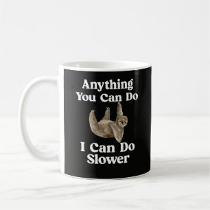 Mug Drôle Sarcastique "Tout Ce Que Vous Pouvez Faire J