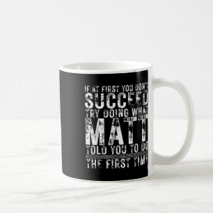 Mug Drôle Si Au Début Vous N'Avez Pas Réussi Anniversa