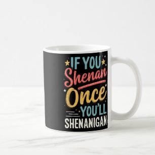 Mug Drôle si vous faites des bêtises une fois vous fer