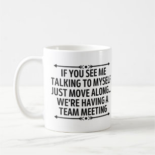 Mug Drôle Si vous me voyez parler à moi-même collègue