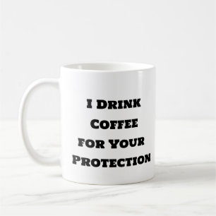 Mug Drôle tasse-café-Je Boire du café pour votre prote