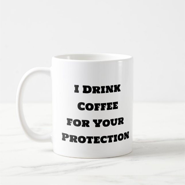 Mug Drôle tasse-café-Je Boire du café pour votre prote (Gauche)