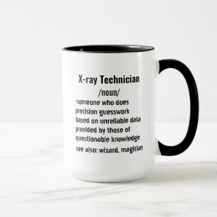 Mug Drôle Technicien en rayons X Cadeaux de définition
