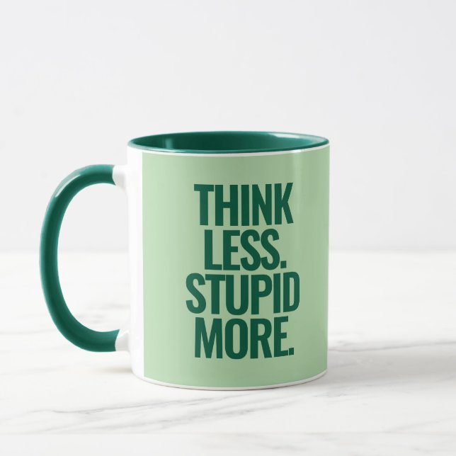 Mug Drôle Texte Personnalisé Pense Moins Stupide Plus  (Gauche)