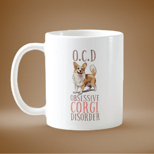Mug Drôle trouble corgi obsessif