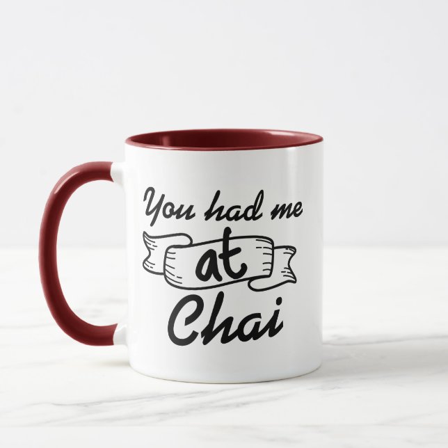 Mug Drôle Tu m'as eu à Chai Funny Chai Tea Pun Coffee (Gauche)