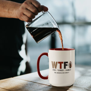 Mug Drôle WTF Vin Dinde Famille Action de grâce