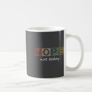 Mug Drôles de citations sarcastiques Non pas aujourd'h