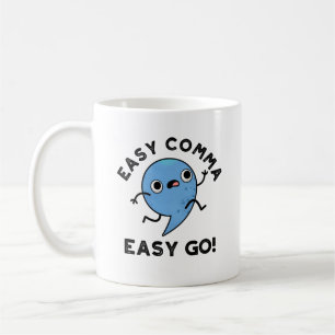 Mug Easy Comma Easy Go Funny Pun de ponctuation