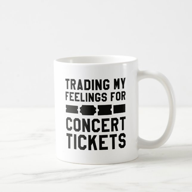 Mug Échange De Mes Sentiments Pour Des Billets De Conc (Droite)
