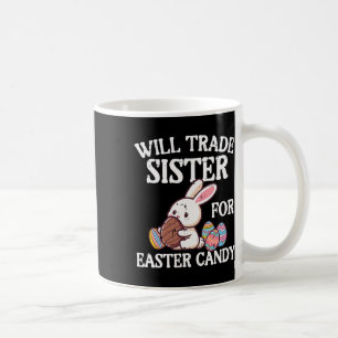 Mug Échangerai ma sœur contre des bonbons de Pâques Fa