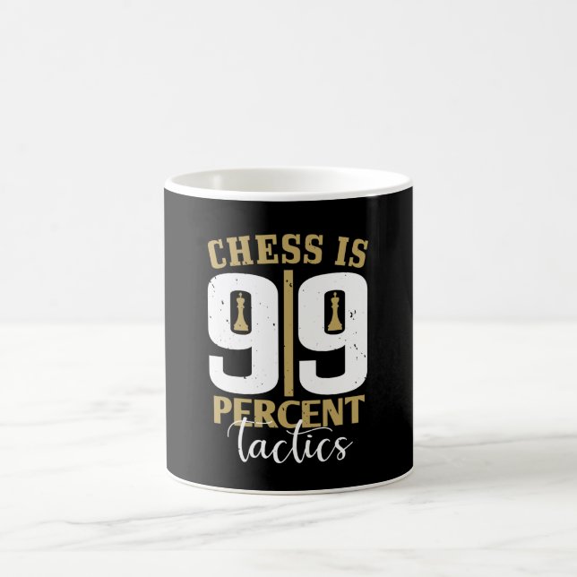 Mug Échecs - Échecs est une tactique à 99% (Centre)
