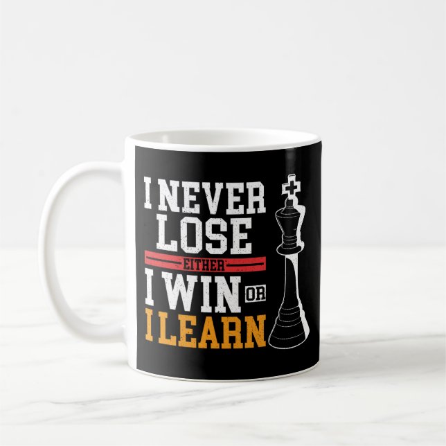Mug Échecs Je Ne Perds Jamais Que Je Gagne Ou J'Appren (Gauche)