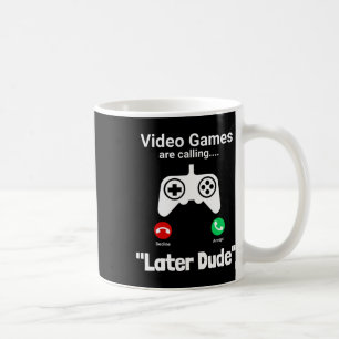 Mug Écran d'appel de joueur drôle – Manette “plus tard