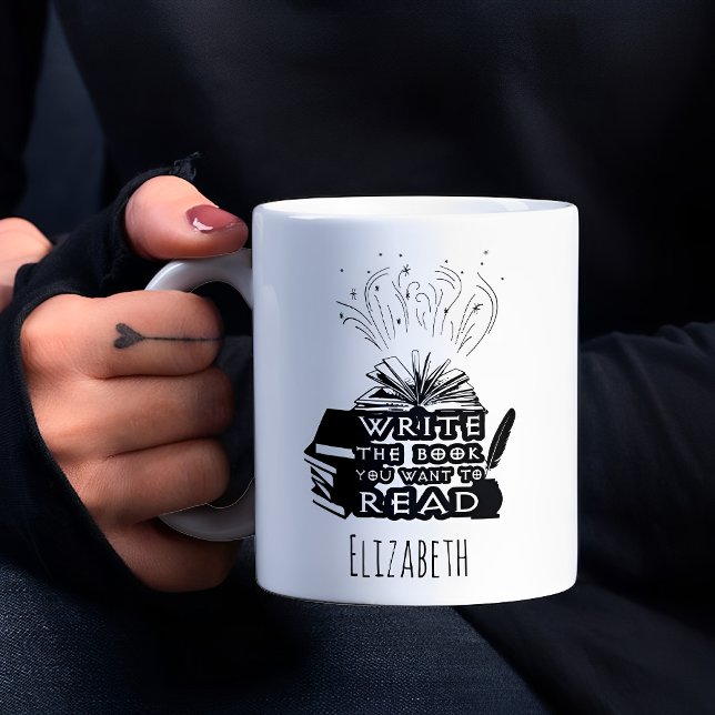 Mug Écrivez le livre que vous voulez lire auteur (Créateur téléchargé)