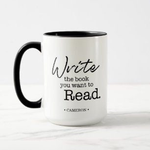 Mug Écrivez le livre que vous voulez lire Personnalisé