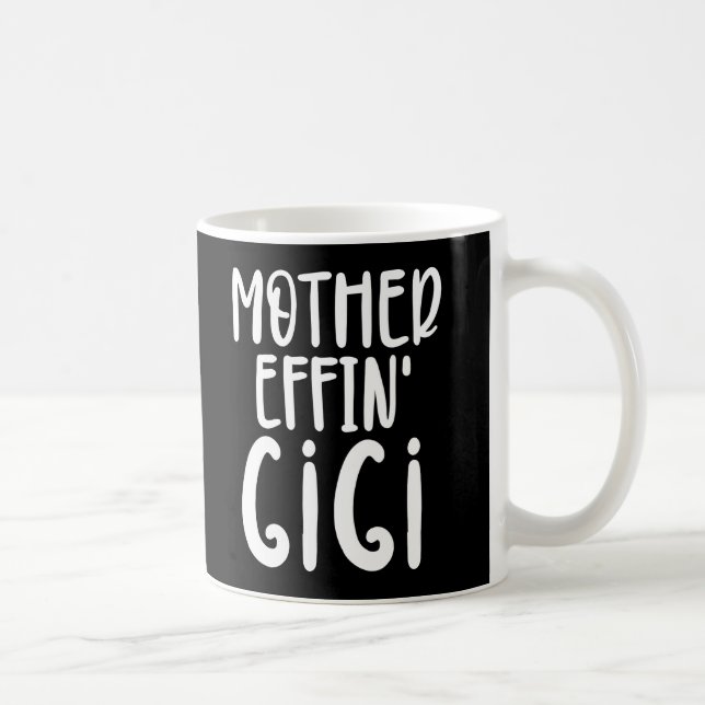 Mug effin' Gigi Funny Gigi Cadeaux pour grand-mère (Droite)