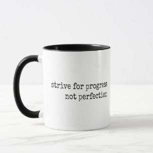 Mug Effort Pour Le Progrès Pas La Perfection - Citatio