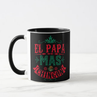 Mug El Papa Mas Chingon Funny Meilleur papa mexicain