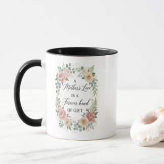 Mug Elegant Floral Mother's Love Forever Gift
