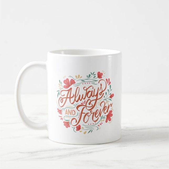 Mug Elegant Love Quote Always Forever Hand Letter Cute (Gauche)