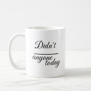 Mug Élégant "Personne aujourd'hui" Typographie de sc
