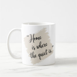 Mug Elégante maison est là où le calme est