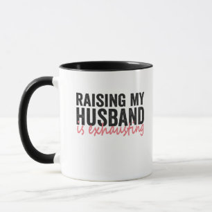 Mug Élever Mon Mari Est Épuisant Drôle Cadeau Couple C
