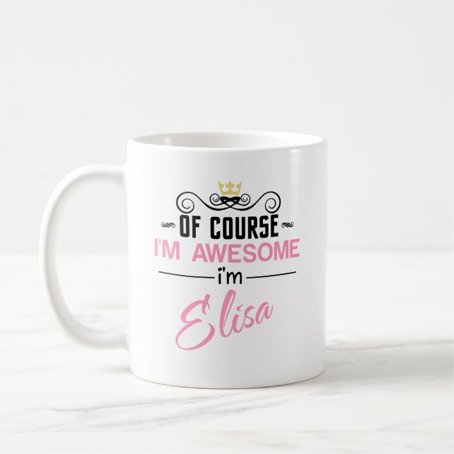 Mug Elisa Bien sûr Je suis un nom génial (Gauche)
