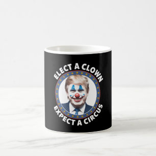 Mug Élisez un Clown, Attendez un Cirque Drôle de Polit