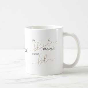 Mug Elle Croyait Qu'Elle Pouvait Ainsi Faire Personnal