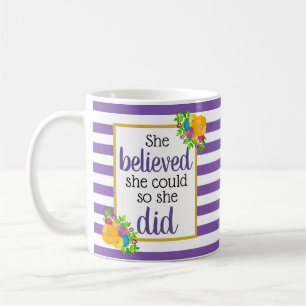 Mug Elle Croyait Qu'Elle Pouvait Dépasser La Motivati