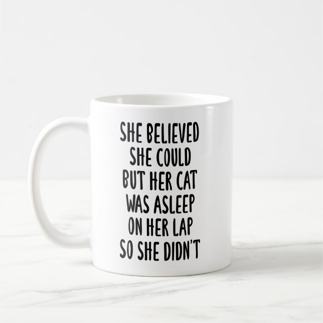 Mug elle croyait qu'elle pouvait mais son chat était e (Gauche)