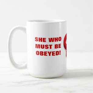 MUG ELLE OMS DOIT ÊTRE OBÉIE !