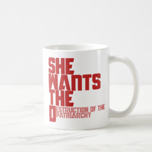 Mug Elle veut la destruction en D du patriarcat