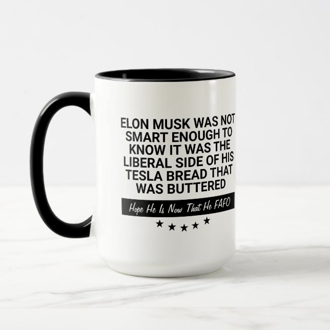 Mug Elon Musk N'Était Pas Assez Intelligent Pour Savoi (Gauche)