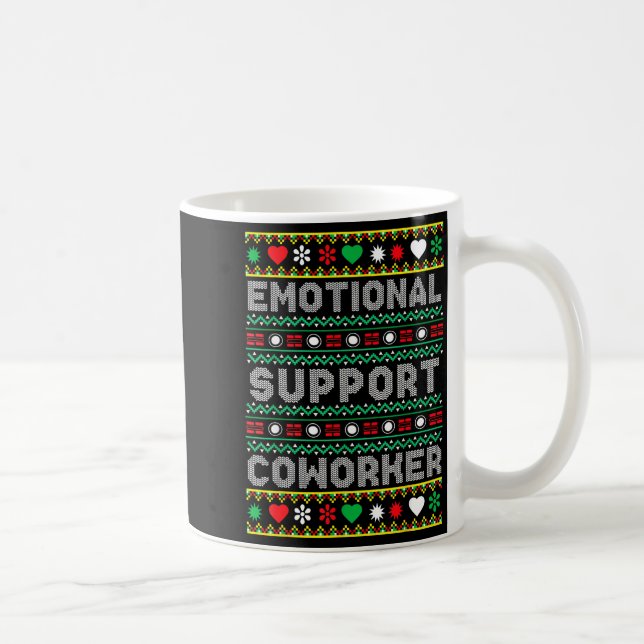 Mug Emotional Suprt Coworker Funny Ugly Christmas Swea (Droite)