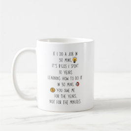 Mug Emploi en 30 minutes passé 10 ans à apprendre