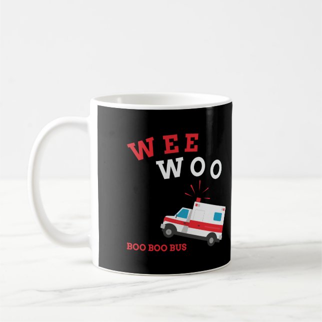 Mug Emt Ambulance Paramedic Boo Boo Bus Wee Woo (Gauche)