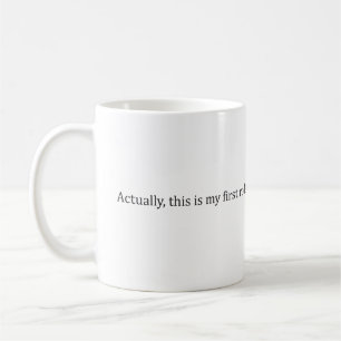 Mug "En fait, c'est mon premier rodéo." --Mug