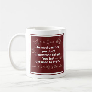 Mug En mathématiques, on ne comprend pas les choses e