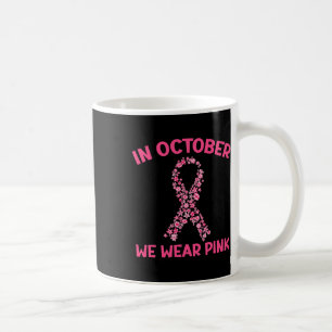 Mug En Octobre Nous Portons Pink Breast Cancer Sensibi