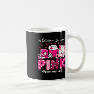 Mug En Octobre Nous Portons Pink Pharmacy Tech Vie