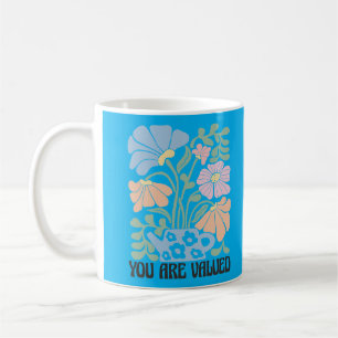 Mug En pleine floraison : Vous êtes apprécié