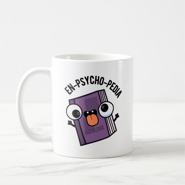 Mug En-psycho-pedia Funny Encyclopedia Pun (Gauche)