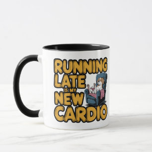 Mug En Tard Est Mon Nouveau Cardio