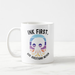 Mug Encre d'abord, pose des questions jamais drôle Pie